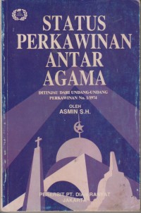 STATUS PERKAWINAN ANTAR AGAMA DITINJAU DARI UNDANG-UNDANG PERKAWINAN NO.1/1974