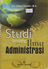 STUDI TENTANG ILMU ADMINISTRASI