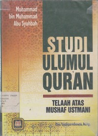 STUDI ULUMUL QUR`AN ( Telaah Atas Mushaf Ustmani )