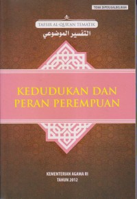 TAFSIR AL-QUR'AN TEMATIK 
KEDUDUKAN DAN PERAN PEREMPUAN