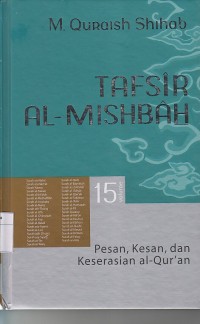 TAFSIR AL-MISBAH ; PESAN,KESAN DAN KESERASIAN AL-QUR`AN