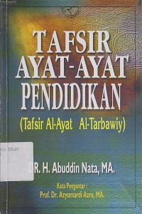 TAFSIR AYAT-AYAT PENDIDIKAN ( Tafsir Al-Ayat Al-Tarbawiy )