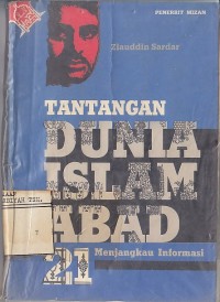 TANTANGAN DUNIA ISLAM ABAD 21 (MENJANGKAU INFORMASI)