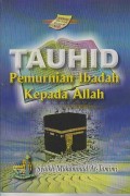 TAUHID PEMURNIAN IBADAH KEPADA ALLAH