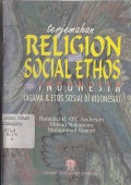 TERJEMAHAN RELIGION AND SOCIAL ETHOS IN INDONESIA (AGAMA & ETOS SICIAL DI INDONESIA)