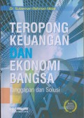 TEROPONG KEUANGAN DAN EKONOMI BANGSA TANGGAPAN DAN SOLUSI