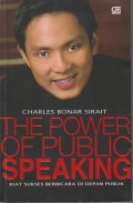 THE POWER OF PUBLIC SPEAKING
KIAT SUKSES BERBICARA DI DEPAN PUBLIK