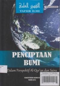 PENCIPTAAN BUMI
DALAM PERSFEKTIF AL-QUR'AN DAN SAINS