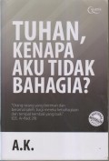 TUHAN, KENAPA AKU TIDAK BAHAGIA?