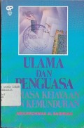 ULAMA DAN PENGUASA DI MASA KEJAYAAN DAN KEMUNDURAN