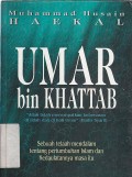 UMAR BIN KHATTAB Sebuah telaah mendalam tentang pertumbuhan islam dan kedaulatannya masa itu 