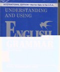 UNDERSTANDING AND USING ENGLISH GRAMMAR