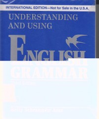 UNDERSTANDING AND USING ENGLISH GRAMMAR