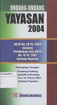 UNDANG-UNDANG YAYASAN 2004 ; UU RI No. 28 TH 2004