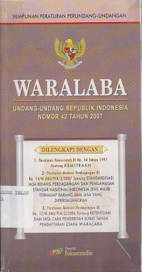 WARLABA (UNDANG-UNDANG REPUBLIK INDONESIA NOMOR 42 TAHUN 2007)