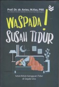 WASPADA ! SUSAH TIDUR