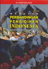 WAWASAN PERBANDINGAN PENDIDIKAN INDONESIA DENGAN NEGARA-NEGARA DI ASIA