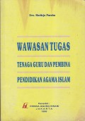 WAWASAN TUGAS TENAGA GURU DAN PEMBINA PENDIDIKAN AGAMA ISLAM