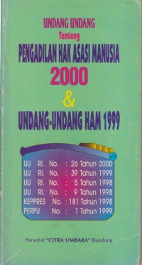 Image of UNDANG-UNDANG TENTANG PENGADILAN HAK ASASI MANUSIA 2000 & UNDANG-UNDANG HAM 1999