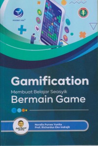 GAMIFICATION
MEMBUAT BELAJAR SEASYIK BERMAIN GAME
