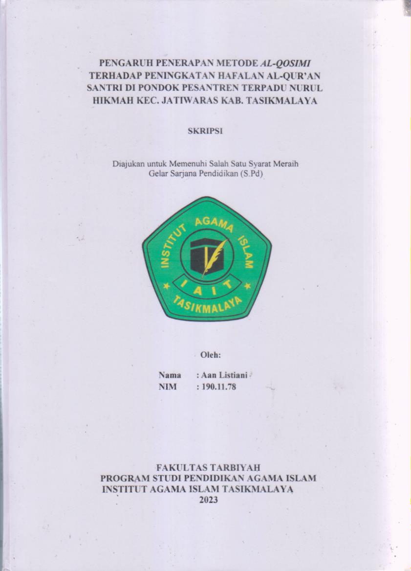 PENGARUH PENERAPAN METODE AL-QOSIMI
TERHADAP PENINGKATAN HAFALAN AL-QUR'AN
SANTRI DI PONDOK PESANTREN TERPADU NURUL
HIKMAH KEC. JATIWARAS KAB. TASIKMALAYA