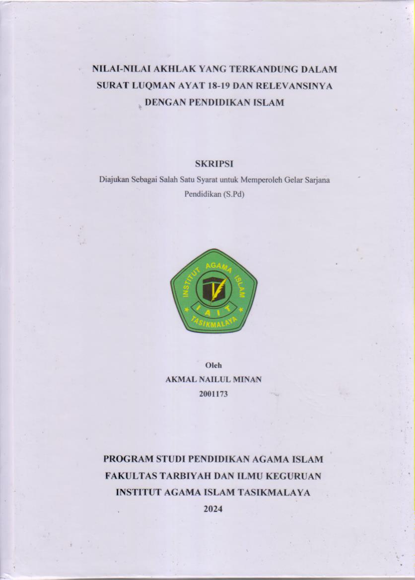 NILAI-NILAI AKHAL YANG TERKANDUNG DALAM
SURAT LUQMAN AYAT 18-19 DAN RELEVANSINYA
DNGAN PENDIDIKAN ISLAM