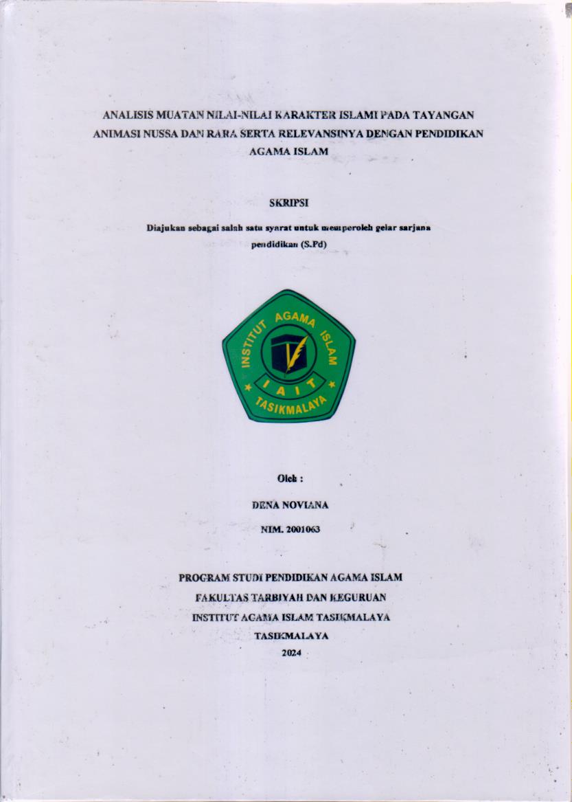 ANALISIS MUATAN NILAI-NILAI KARAKTER ISLAMI PADA TAYANGAN
ANIMASI NUSSA DAN RARA SERTA RELEVANSINYA DENGAN PENDIDIKAN
AGAMA ISLAM