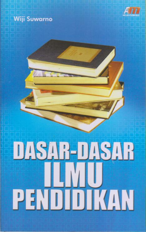 DASAR-DASAR ILMU PENDIDIKAN