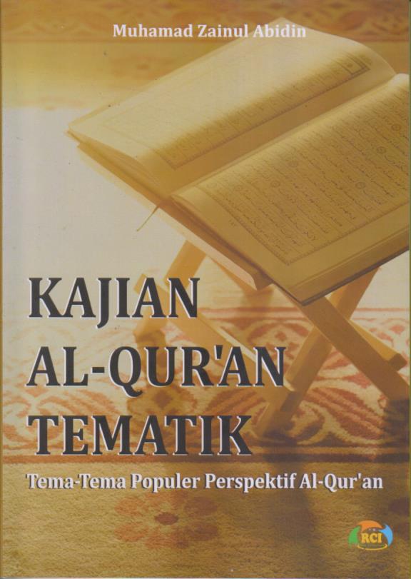 KAJIAN AL-QUR'AN TEMATIK
Tema-Tema Ropuler Perspektif Al-Qur'an