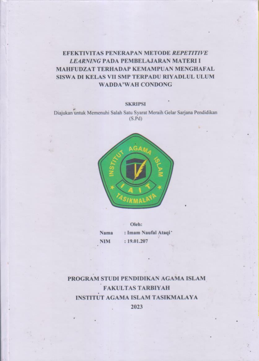 EFEKTIVITAS PENERAPAN METODE REPETITIVE
LEARNING PADA PEMBELAJARAN MATERI I
MAHFUDZAT TERHADAP KEMAMPUAN MENGHAFAL
SISWA DI KELAS VII SMP TERPADU RIYADLUL ULUM
WADDA'WAH CONDONG