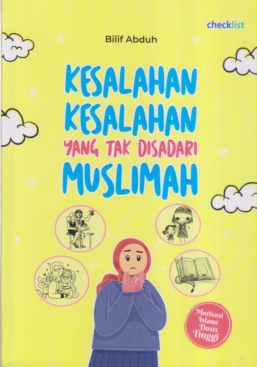 KESALAHAN-KESALAHAN YANG TAK DISADARI MUSLIMAH