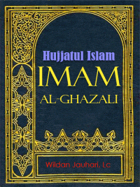 Mengenal Lebih Dekat Imam Ghazali