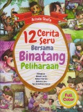12 CERITA SERU BERSAMA BINATANG PELIHARAAN