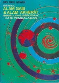 BERITA ALAM GAIB & ALAM AKHERAT SEBELUM & SESUDAH HARU PEMBALASAN