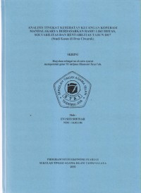 ANALISIS TINGKAT KESEHATAN KEUANGAN KOPERASI MANDALAKARYA BERDASARKAN RASIO LIKUIDITAS , SOLVABILITAS DAN RENTABILITAS TAHUN 2017
(Studi Kasus di Desa Ciwarak)