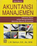 AKUNTANSI MANAJEMEN
INFORMASI BIAYA UNTUK MENGENDALIKAN AKTIVITAS OPERASI DAN INVESTASI