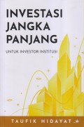INVESTASI JANGKA PANJANG UNTUK INVESTOR INSTITUSI