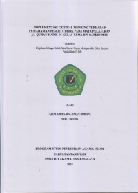 IMPLEMENTASI CRITICAL THINKING TERHADAP
PEMAHAMAN PESERTA DIDIK PADA MATA PELAJARAN
AL-QUR'AN HADIS DI KELAS XI MA BPI BATUROMPE