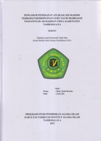 PENGARUH PENERAPAN APLIKASI SIM MASOOK
TERHADAP KEDISIPLINAN GURU PAI DI MADRASAH
TSANAMIYAH AR-RAHMAN CIDUA KABUPATEN TASIKMALAYA