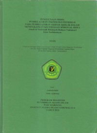 PENGGUNAAN MEDIA PEMBELAJARAN TEKNOLOGI INFORMASI
PADA PEMBELAJARAN AKIDAH AKHLAK DALAM MENINGKATKAN
KECERDASAN SPIRITUAL SISWA
(Studi di Madrasah Ibtidaiyah Rahayu Tamansari Kota Tasikmalaya)