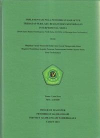 IMPLEMENTASI POLA PENDIDIKAN KARAKTER 
TERHADAP PERILAKU RELIGIUS KECERDASAN 
INTERPERSONAL SISWA
(Studi Kasus Dalam Pembelajaran PAIDi Kelas XII SMA Al-Muttaqin Kota Tasikmalaya)