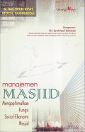 MANAJEMEN MASJID  : MENGOPTIMALKAN FUNGSI SOSIAL - EKONOMI MASJID