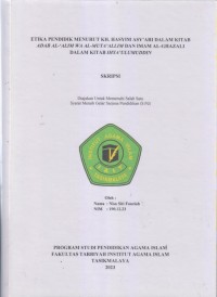 ETIKA PENDIDIK MENURUT KH. HASYIM ASY'ARI DALAM KITAB
ADAB AL-'ALIM WA AL-MUTA'ALLIM DAN IMAM AL-GHAZALI
DALAM KITAB IHYA'ULUMUDDIN