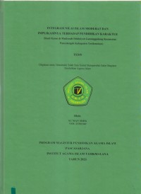 INTEGRASI NILAI ISLAM MODERAT DAN 
IMPLIKASINYA TERHADAP PENDIDIKAN KARAKTER
(Studi Kasus di Madrasah Ibtidaiyah Gununggadung Kecamatan Pancatengah Kabupaten Tasikmalaya)