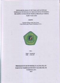 PENGARUH AMALAN MUTABA'AH YAUMIYAH
TERHADAP PENINGKATKAN RELIGIUSITAS PENERIMA
BEASISWA TANGGUH DT PEDULI PRIANGAN TIMUR
TAHUN 2021-2022