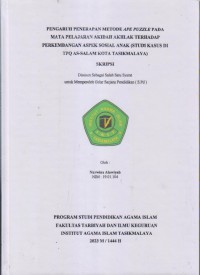 PENGARUH PENERAPAN METODE APE PUZZLE PADA
MATA PELAJARAN AKIDAH AKHLAK TERHADAP PERKEMBANGAN
ASPEK SOSIAL ANAK (STUDI KASUS DI TPQ AS-SALAM KOTA
TASIKMALAYA)