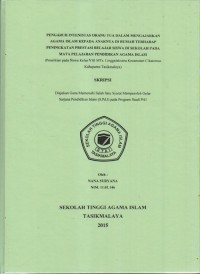 PENGARUH INTENISTAS ORANG TUA DALAM MENGAJARKAN AGAMA ISLAM KEPADA ANAKNYA DI RUMAH TERHADAP PENINGKATAN PRESTASI BELAAR SISWA DI SEKOLAH PADA MATA PELAJARAN PENDIDIKAN AGAMA ISLAM