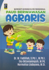 KONSEP KURIKULUM MERDEKA PAUD BERWAWASAN AGRARIS