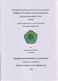 PENDIDIKAN ISLAM DALAM RUMAH TANGGA MENURUT
PEMIKIRAN ASY-SYAIKH AL-IMAM ABU MUHAMMAD
DALAM KITAB QURROTUL 'UYUN