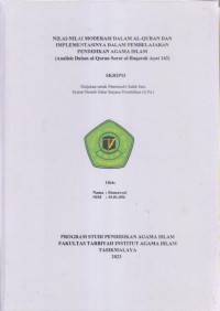 NILAI-NILAI MODERASI DALAM AL-QUR'AN
IMPLEMENTASINYA DALAM PEMBELAJARAN
PENDIDIKAN AGAMA ISLAM
(Analisis Dalam al-Qur'an al-Baqarah Ayat 143)